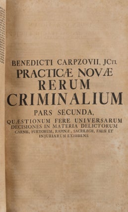 Practicae Novae Imperialis Saxonicae Rerum Criminalium in Tres Partes.