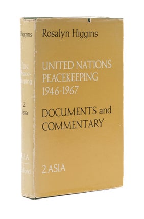 Item #76688 United Nations Peacekeeping: Documents and Commentary. Rosalyn Higgins