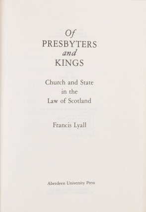Of Presbyters and Kings: Church and State in the Law of Scotland.