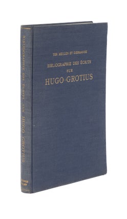 Item #76703 Bibliographie des ecrits sur Hugo Grotius: Imprimes au XVIIe Siecle. Jacob ter...