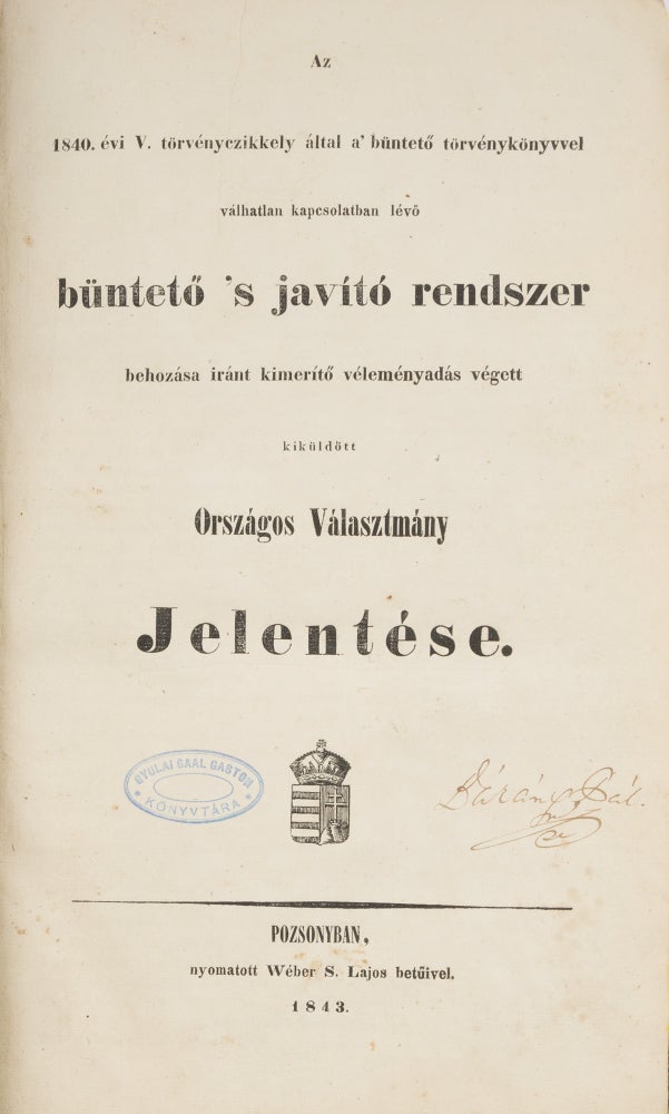 Item #76718 Az 1840 Evi V Torvenyczikkely Altal a' Bunteto Torvenykonyvvel. Hungary.