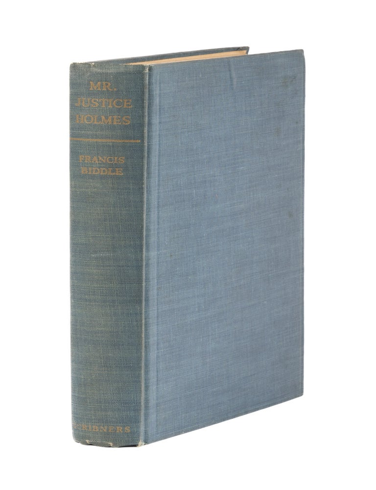 Item #76784 Mr. Justice Holmes, New York, 1942, Inscribed by the Author. Francis Biddle.