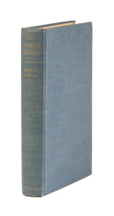 Item #76784 Mr. Justice Holmes, New York, 1942, Inscribed by the Author. Francis Biddle