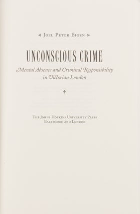 Unconscious Crime: Mental Absence and Criminal Responsibility in...
