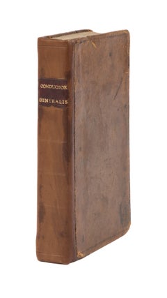 Item #76927 The Conductor Generalis: Or the Office, Duty and Authority of. James Parker, Peter...