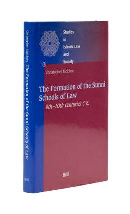 Item #76975 The Formation of the Sunni Schools of Law, 9th -10th Centuries C.E. Christopher Melchert