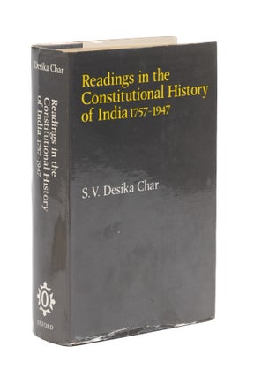 Item #77007 Readings in the Constitutional History of India, 1757-1947. S. V. Desika Char