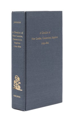 Item #77019 A Checklist of New London, Connecticut, Imprints, 1709-1800. Hazel A. Johnson