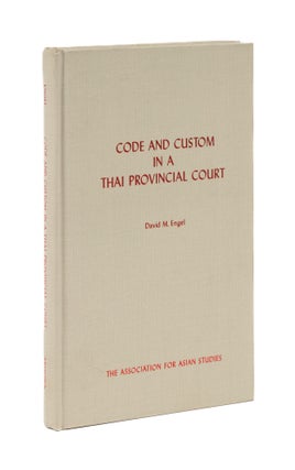 Item #77047 Code and Custom in a Thai Provincial Court: The Interaction of. David M. Engel