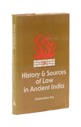 Item #77056 History and Sources of Law in Ancient India. Chakradhar Jha