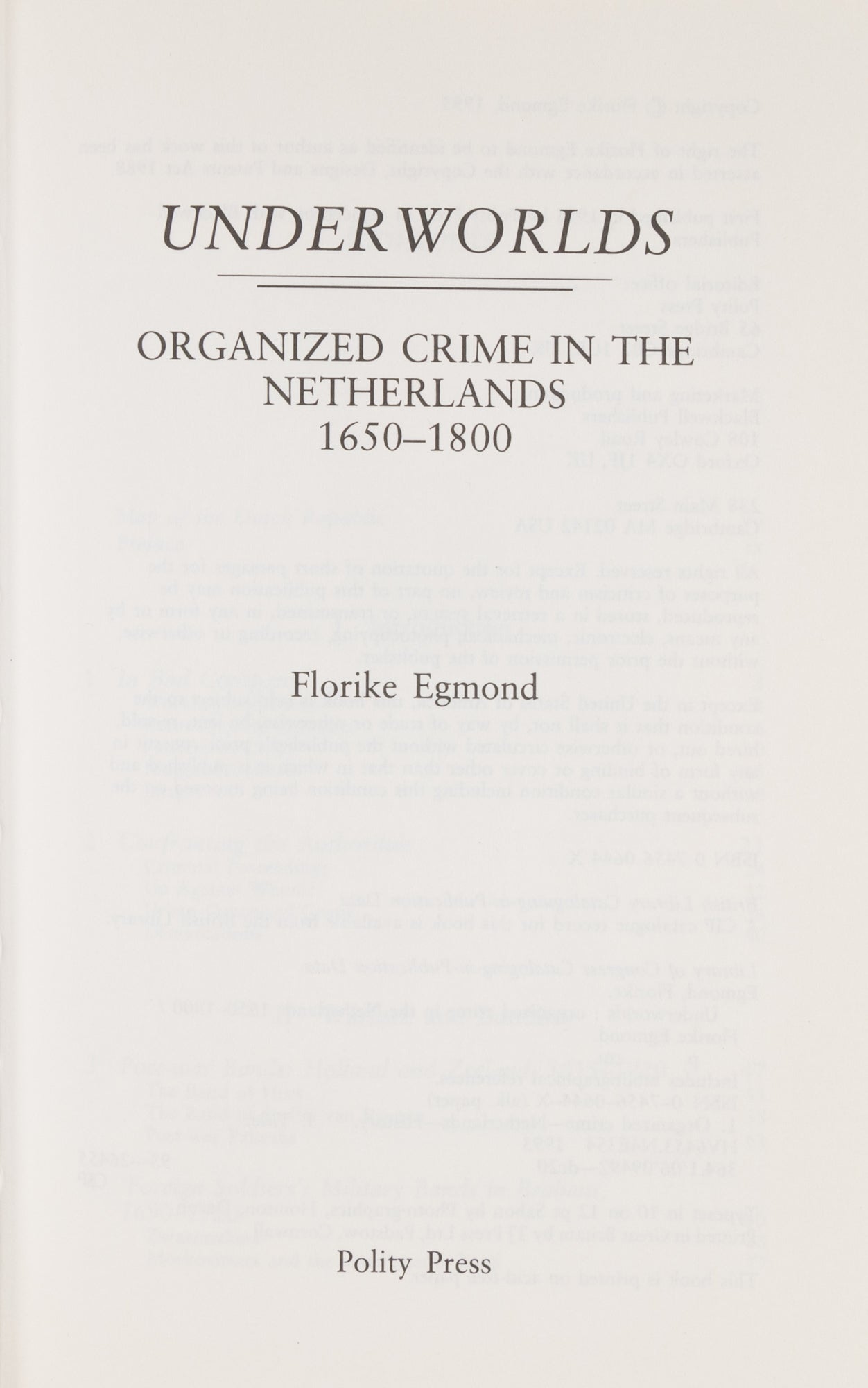 Underworlds: Organized Crime in the Netherlands, 1650-1800 | Florike Egmond