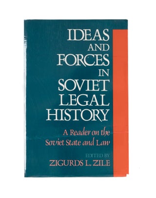 Item #77072 Ideas and Forces in Soviety Legal History: A Reader on the Soviet. Zigurds L. Zile