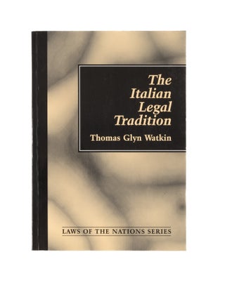Item #77081 The Italian Legal Tradition. Thomas Glyn Watkin