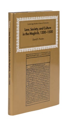Item #77087 Law, Society, and Culture in the Maghrib, 1300-1500. David Stephan Powers