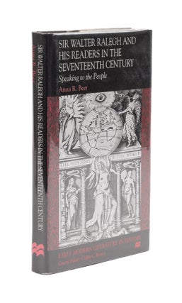 Item #77129 Sir Walter Ralegh and His Readers in the Seventeenth Century:. Anna R. Beer