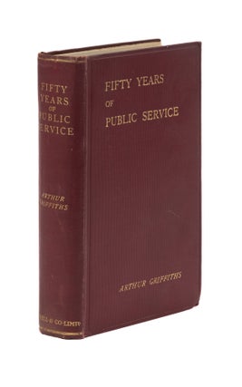 Item #77173 Fifty Years of Public Service. Arthur Griffiths
