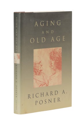 Item #77193 Aging and Old Age. Richard A. Posner