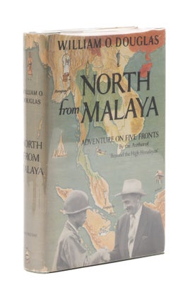 Item #77247 North from Malaya, Inscribed by Douglas. William O. Douglas