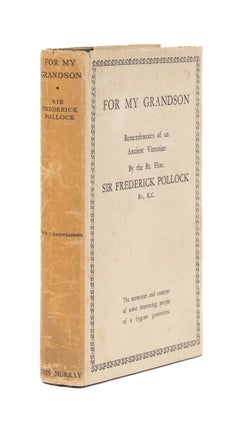 Item #77255 For My Grandson: Remembrances of an Ancient Victorian. Sir Frederick Pollock