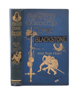 Item #77287 The Comic Blackstone, London, 1887, 10 Color Plates. Gilbert Abbott A'Beckett, Harry...