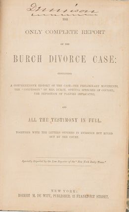 Only Complete Report of the Burch Divorce Case, Containing a History..