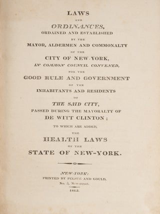Laws and Ordinances Ordained and Established by the Mayor, Aldermen...