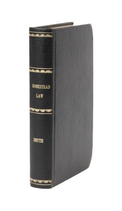 Item #77307 The Law of Homestead and Exemptions. John H. Smyth