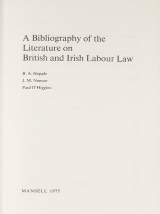 A Bibliography of the Literature on British and Irish Labour Law.