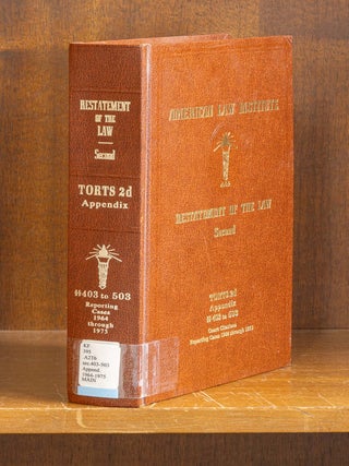 Item #77348 Restatement of the Law Torts 2d Appendix 403-503 (1964-1975). American Law Institute