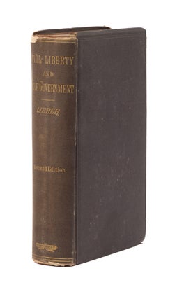 Item #77360 On Civil Liberty and Self-Government, Signed by Lieber. Francis Lieber