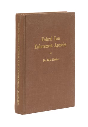 Item #77367 Federal Law Enforcement Agencies. Bela Rektor