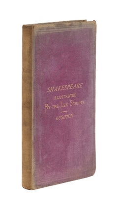 Item #77386 Shakespeare Illustrated by the Lex Scripta: The First Part, 1870. William Lowes Rushton