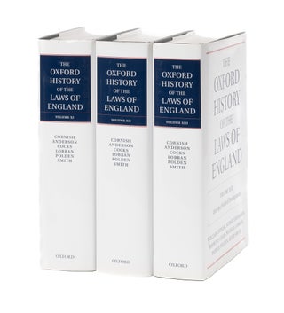 Item #77393 The Oxford History of the Laws of England: Volumes XI, XII, and XIII. Wm. Cornish, J....