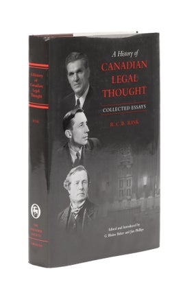 Item #77400 A History of Canadian Legal Thought: Collected Essays. R. C. B. Risk, G. Blaine...
