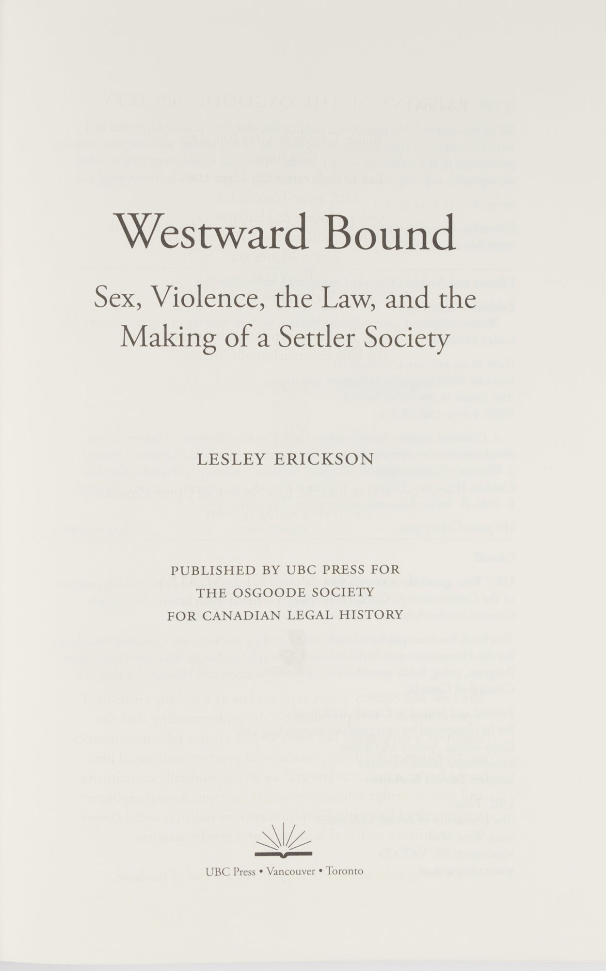 Westward Bound: Sex, Violence, the Law, and the Making of a Settler.. |  Lesley Erickson