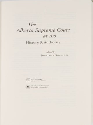 Alberta Supreme Court at 100: History and Authority.