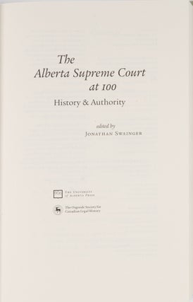 Alberta Supreme Court at 100: History and Authority.