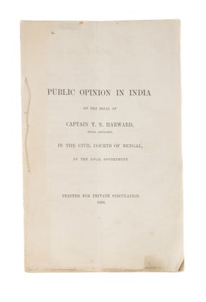 Item #77419 Public Opinion in India on the Trial of Captain TN Harward. Thomas Netherton Harward