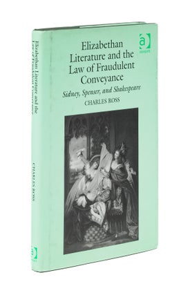 Item #77422 Elizabethan Literature and the Law of Fradulent Conveyance: Sidney. Charlie Ross