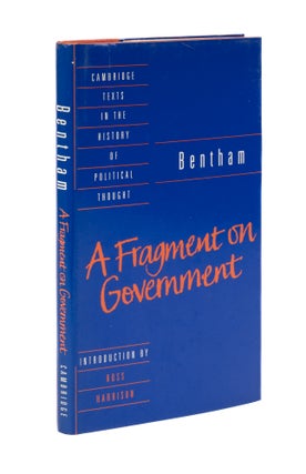 Item #77424 A Fragment on Government. New authoritative edition. Jeremy Bentham, J H. Burns, H L....