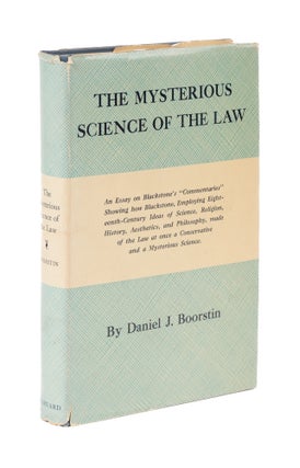 Item #77428 The Mysterious Science of the Law, in Dust Jacket. Daniel J. Boorstin