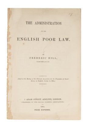 Item #77458 The Administration of the English Poor Law, 1865. Frederic Hill