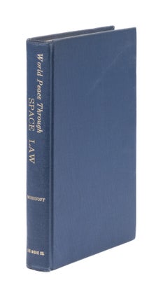 Item #77460 World Peace Through Space Law. Jerome Morenoff