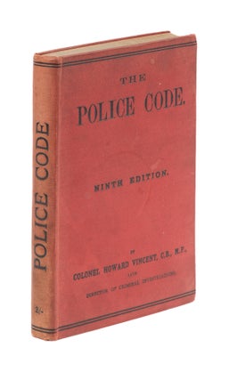 Item #77478 The Police Code, And General Manual of the Criminal Law for the. Charles Edward...
