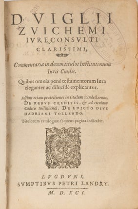Item #77560 Commentaria in Decem Titulos Institutionum Iuris Civilis, Lyon 1591. Aytta van...