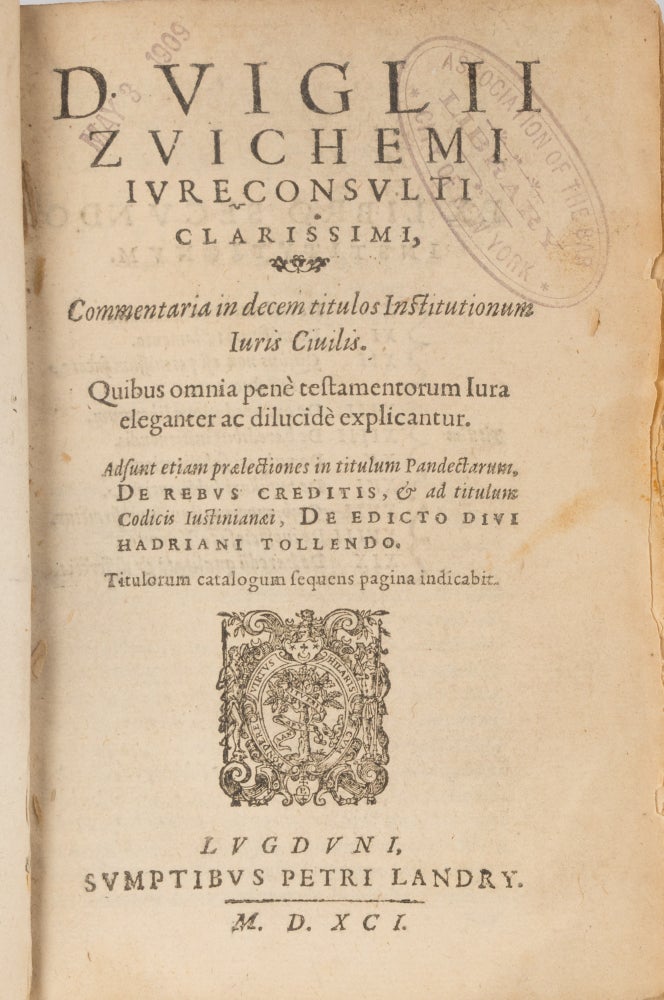 Item #77560 Commentaria in Decem Titulos Institutionum Iuris Civilis, Lyon 1591. Aytta van Zwichem Wigle, Viglius.