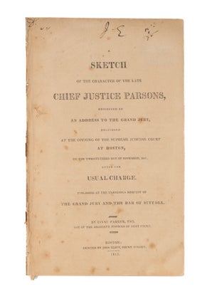 Item #77575 A Sketch of the Character of the Late Chief Justice Parsons. Isaac Parker
