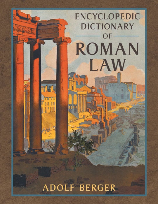 Item #77606 Encyclopedic Dictionary of Roman Law. Adolf Berger.
