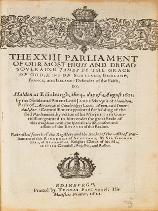 The XXIII Parliament of Our Most High and Dread Soveraine Iames...
