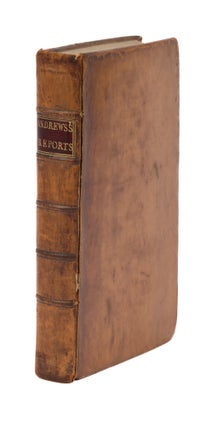 Item #77627 Reports of Cases Argued and Adjudged in the Court of King's Bench. George Andrews